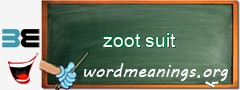 WordMeaning blackboard for zoot suit